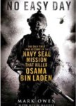 No Easy Day: The Only First Hand Account of the Navy Seal Mission that Killed Osama Bin Laden